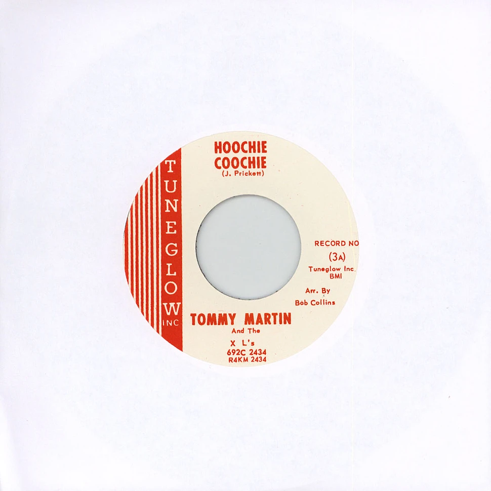 Tommy Martin & The Xl's - Hoochie Coochie / Let It Ride