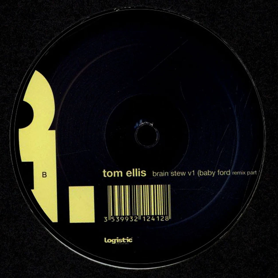 Tom Ellis - Brain Stew V1