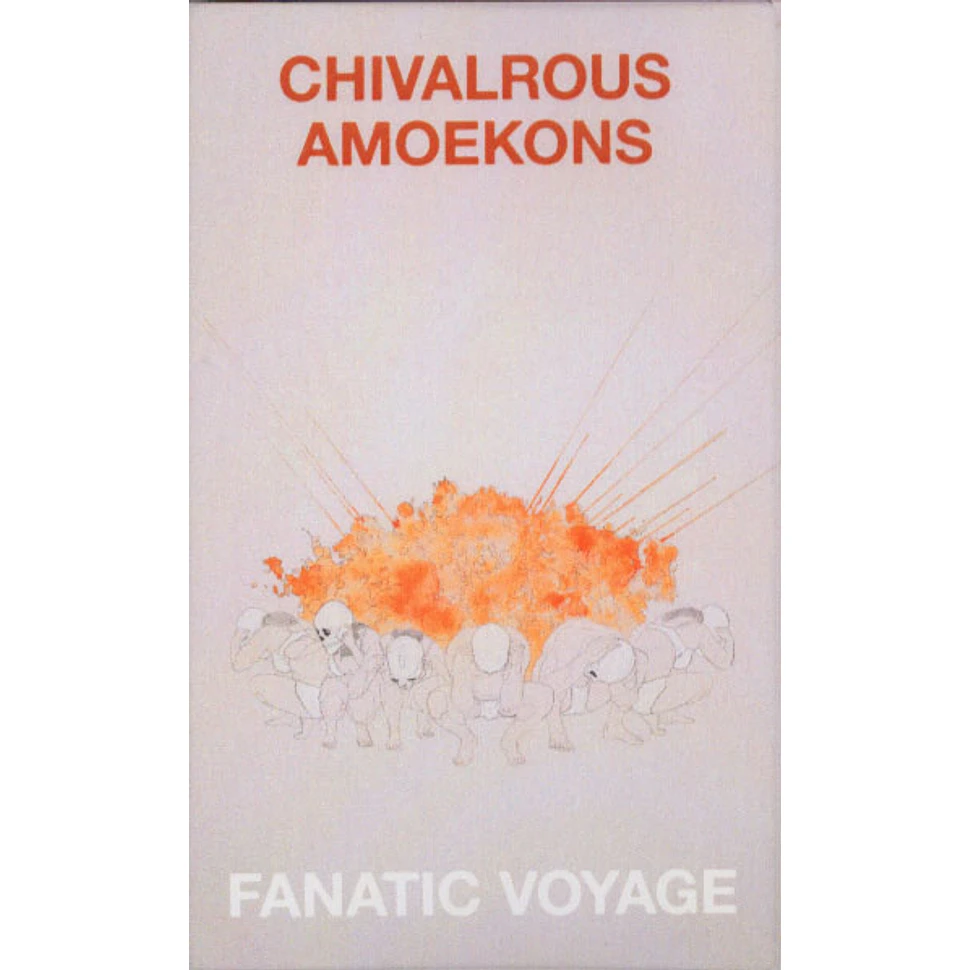 Chivalrous Amoekons - Fanatic Voyage