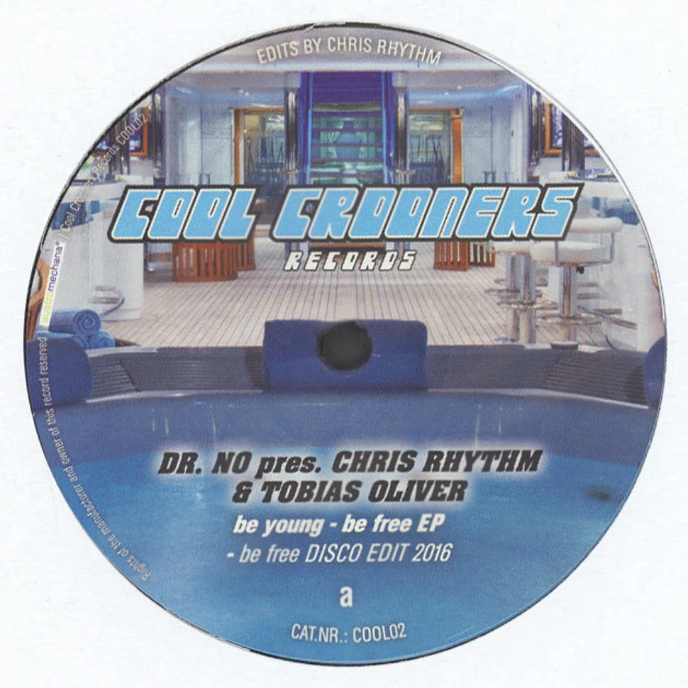 Dr. No Presents Chris Rhythm - Be Young - Be Free EP