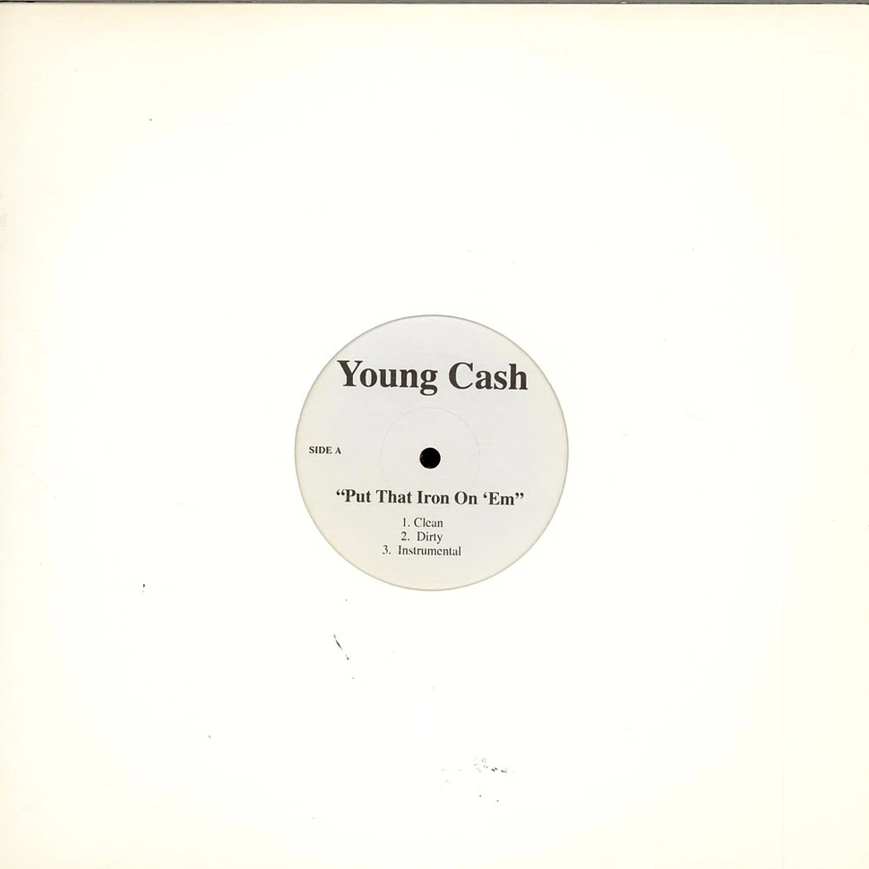 Young Cash - Put That Iron On 'Em