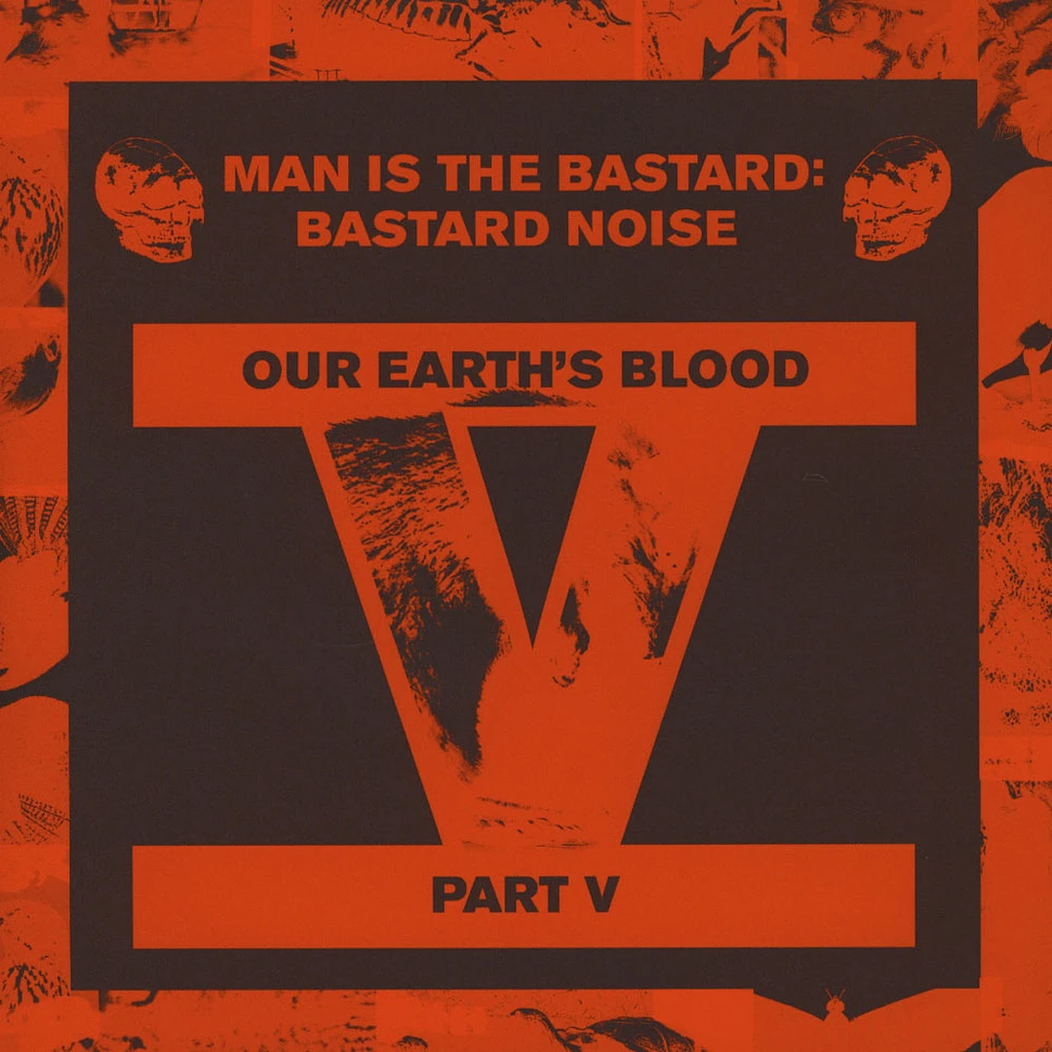 Man Is The Bastard / Bastard Noise - Our Earth's Blood Part V