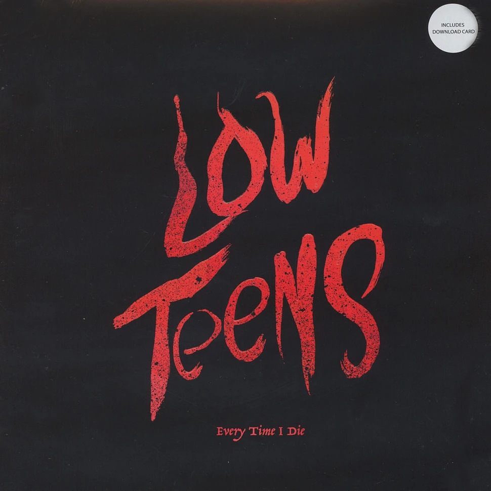 Every Time I Die - Low Teens Black Vinyl Edition