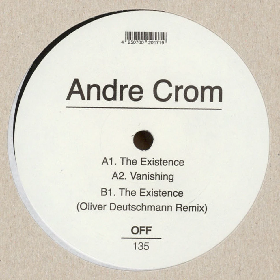 Andre Crom - The Existence EP Oliver Deutschmann Remix