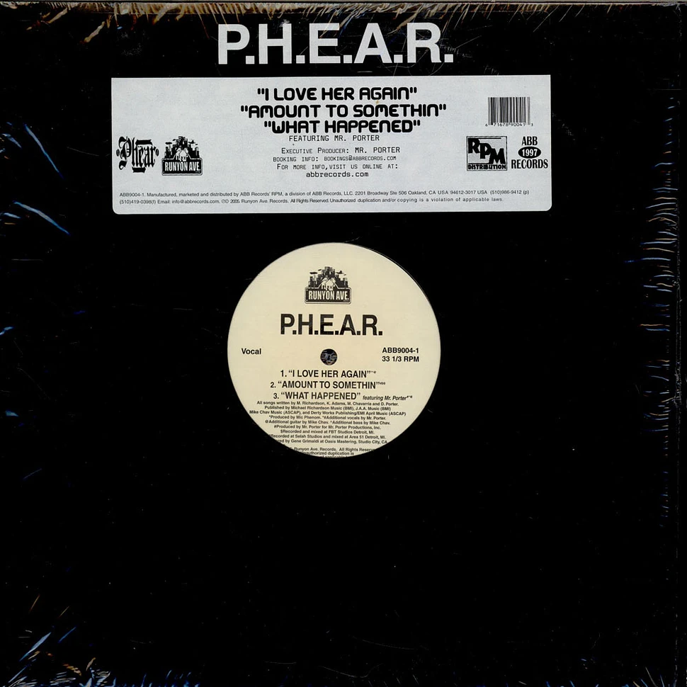 P.H.E.A.R. - I Love Her Again / Amount To Somethin / What Happened