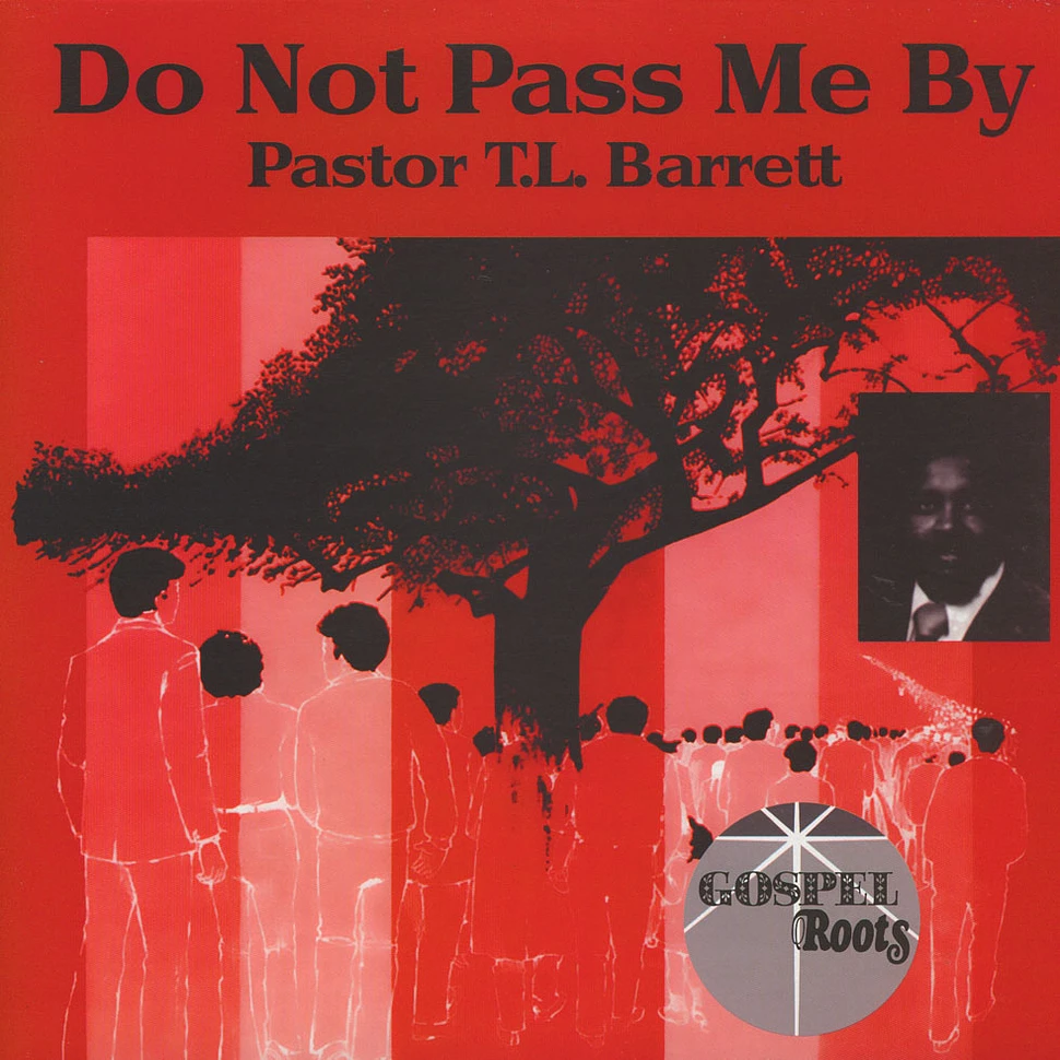 Pastor T.L. Barrett - Do Not Pass Me By