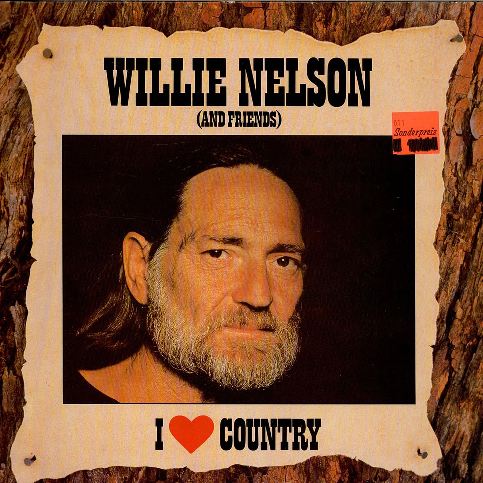 Willie Nelson And Friends Of Willie Nelson - I Love Country