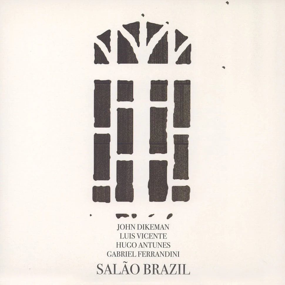 John Dikeman, Luis Vicente, Hugo Antunes & Gabriel Ferrandini - Salão Brazil