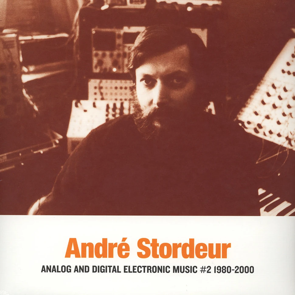 Andre Stordeur - Analog And Digital Electronic Music Volume 2 1980-2000