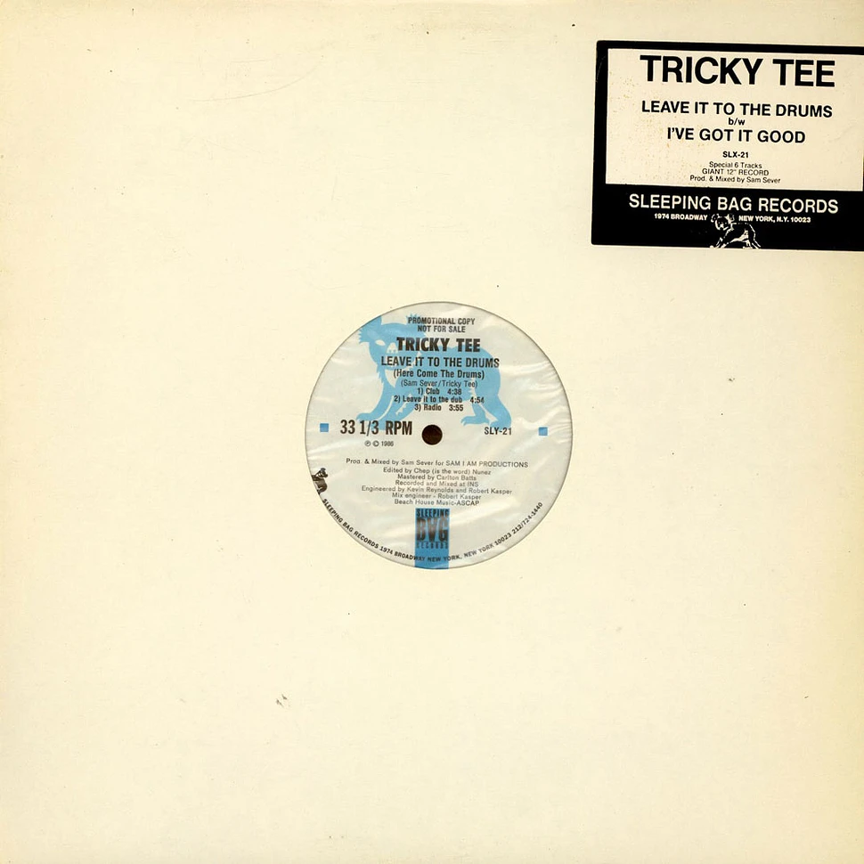 Tricky Tee - Leave It To The Drums / I've Got It Good