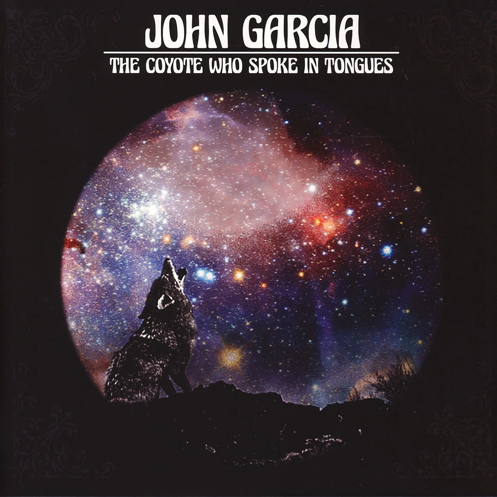 John Garcia - The Coyote Who Spoke In Tongues Black Vinyl Edition