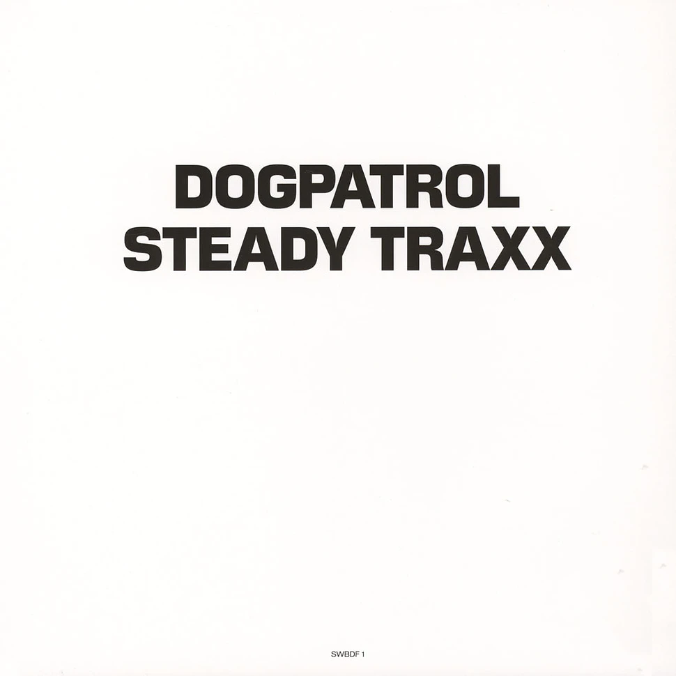Dog Patrol - Steady Traxx