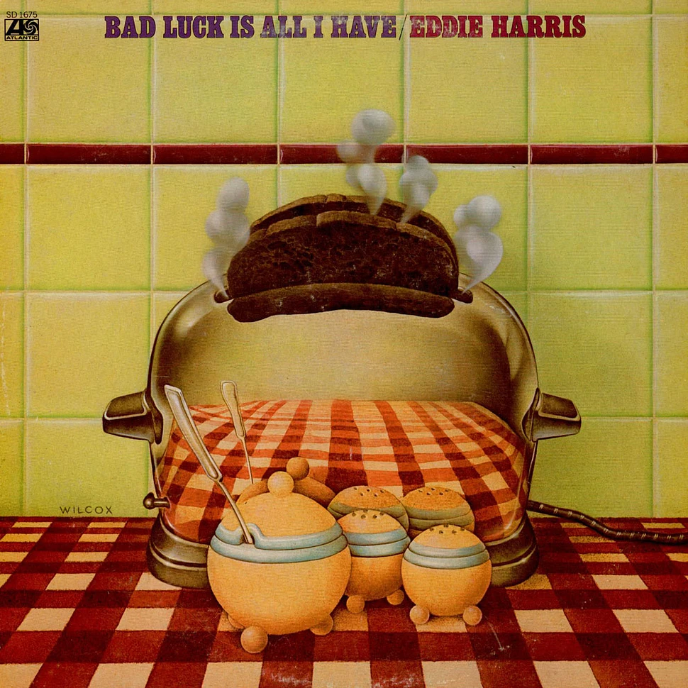 Eddie Harris - Bad Luck Is All I Have