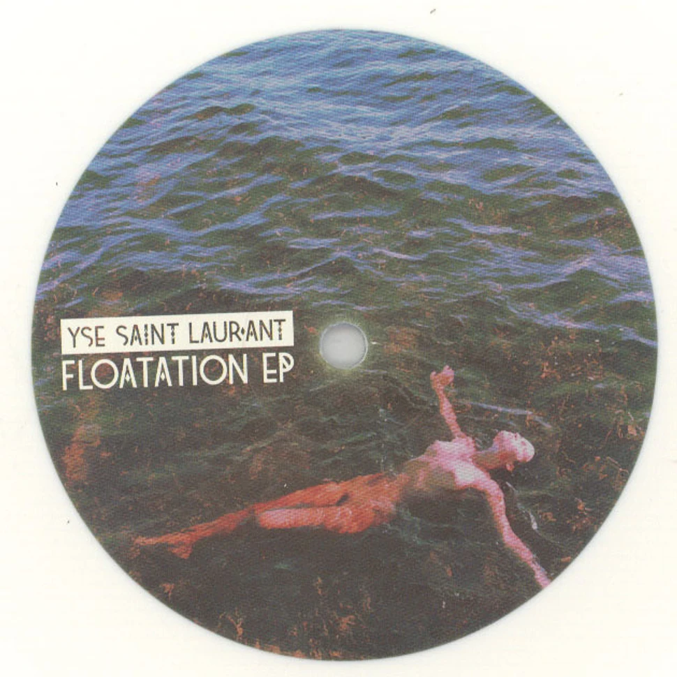 Yse Saint Laurant - Floatation EP