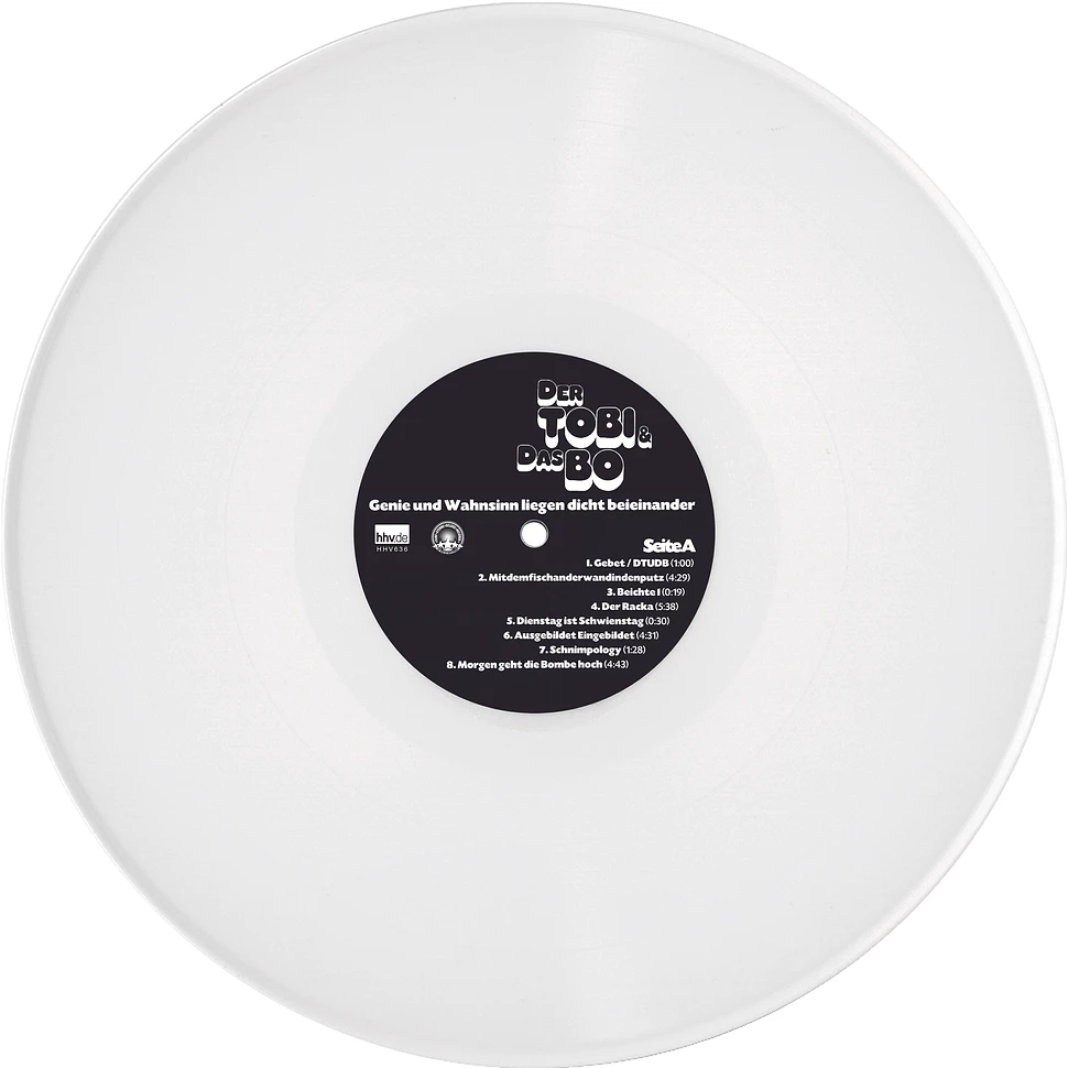 Der Tobi & Das Bo - Genie Und Wahnsinn Liegen Dicht Beieinander White Vinyl Edition