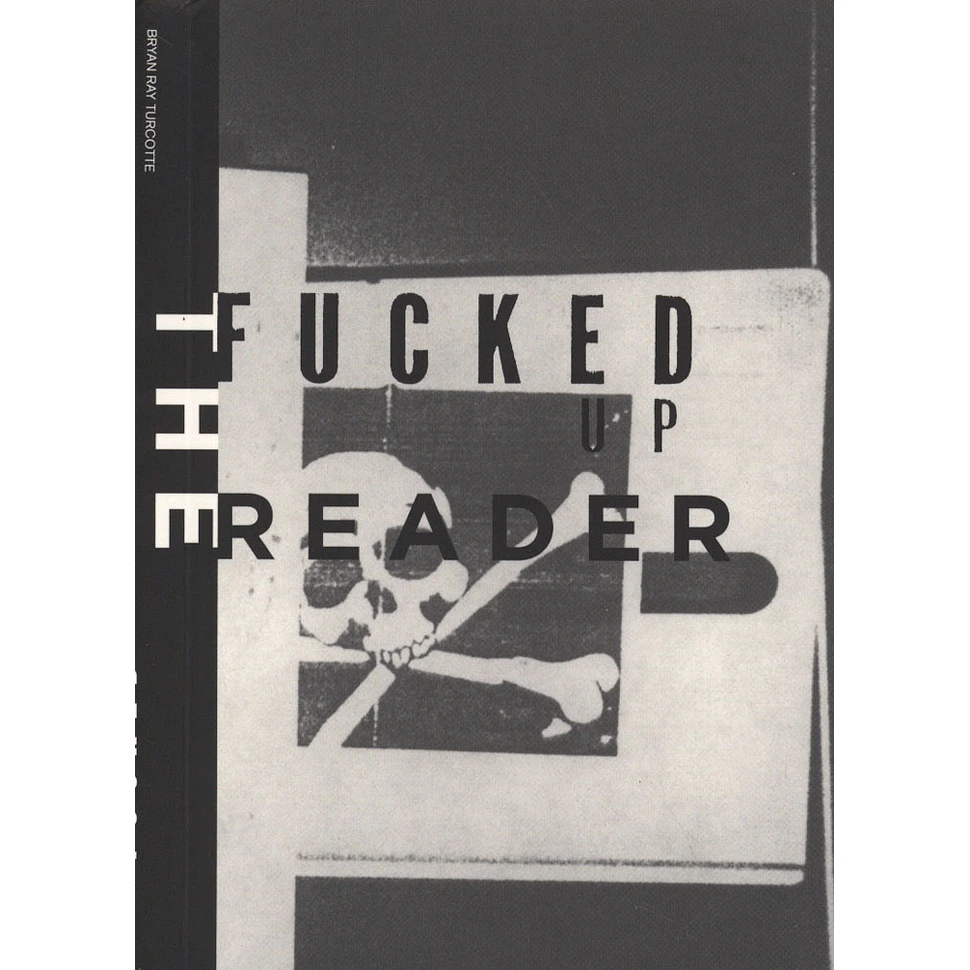 Bryan Ray Turcotte - Fucked Up Reader