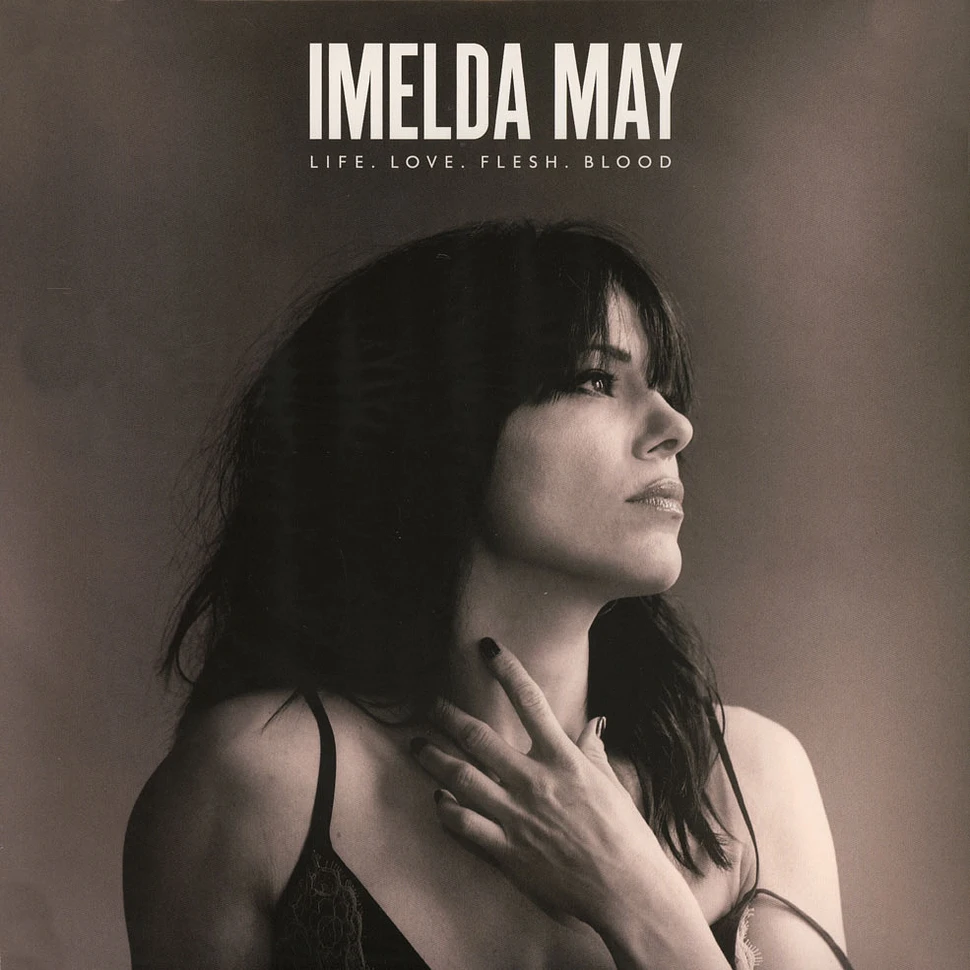 Imelda May - Life Love Flesh Blood