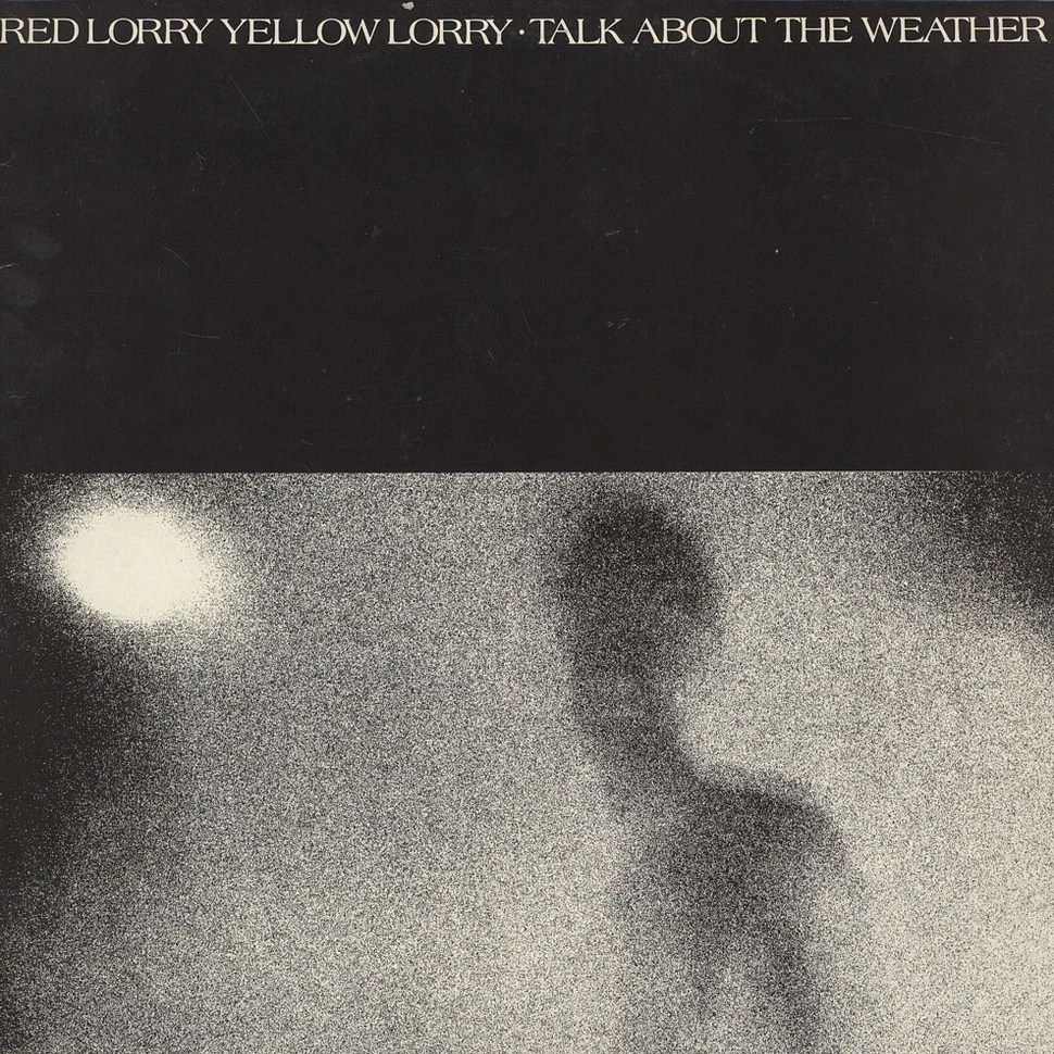 Red Lorry Yellow Lorry - Talk About The Weather