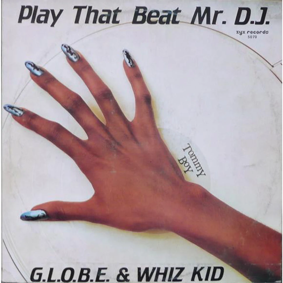 G.L.O.B.E. & Whiz Kid - Play That Beat Mr. D.J.