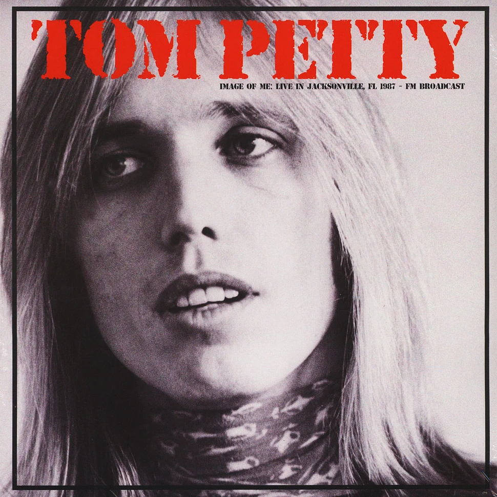 Tom Petty - Image Of Me: Live In Jacksonville. Fl 1987 - FM Broadcast