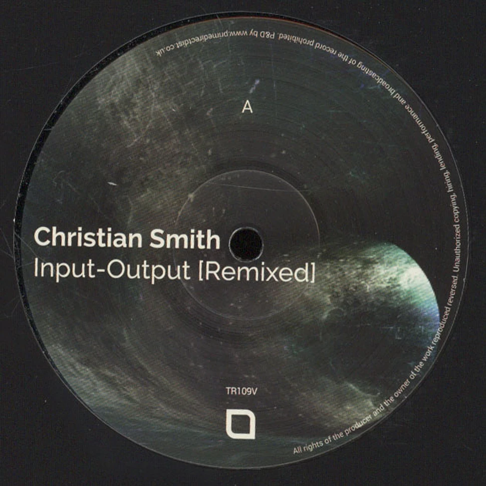 Christian Smith - Input-Output Remixed