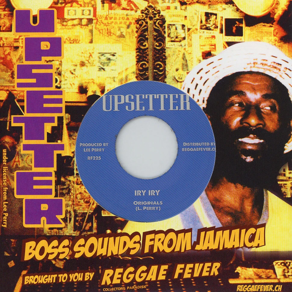 The Originals / The Upsetters - Got To Be Iry / Iry Iry