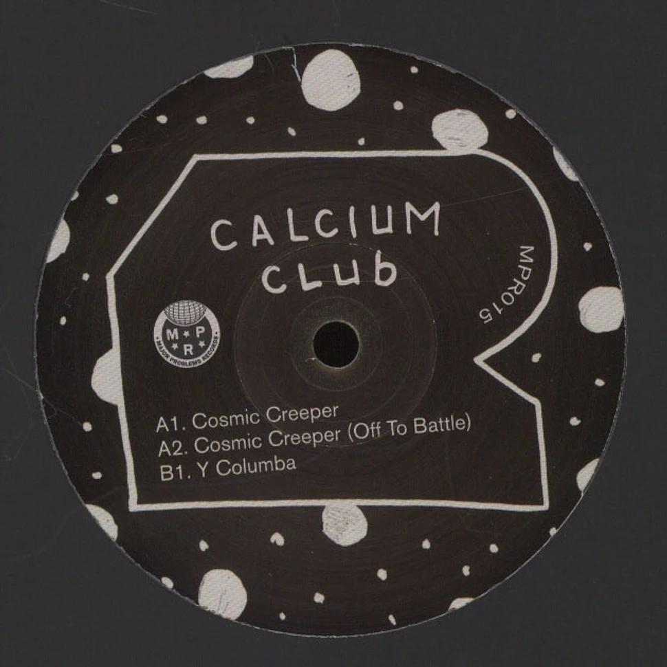 Calcium Club - Cosmic Creeper