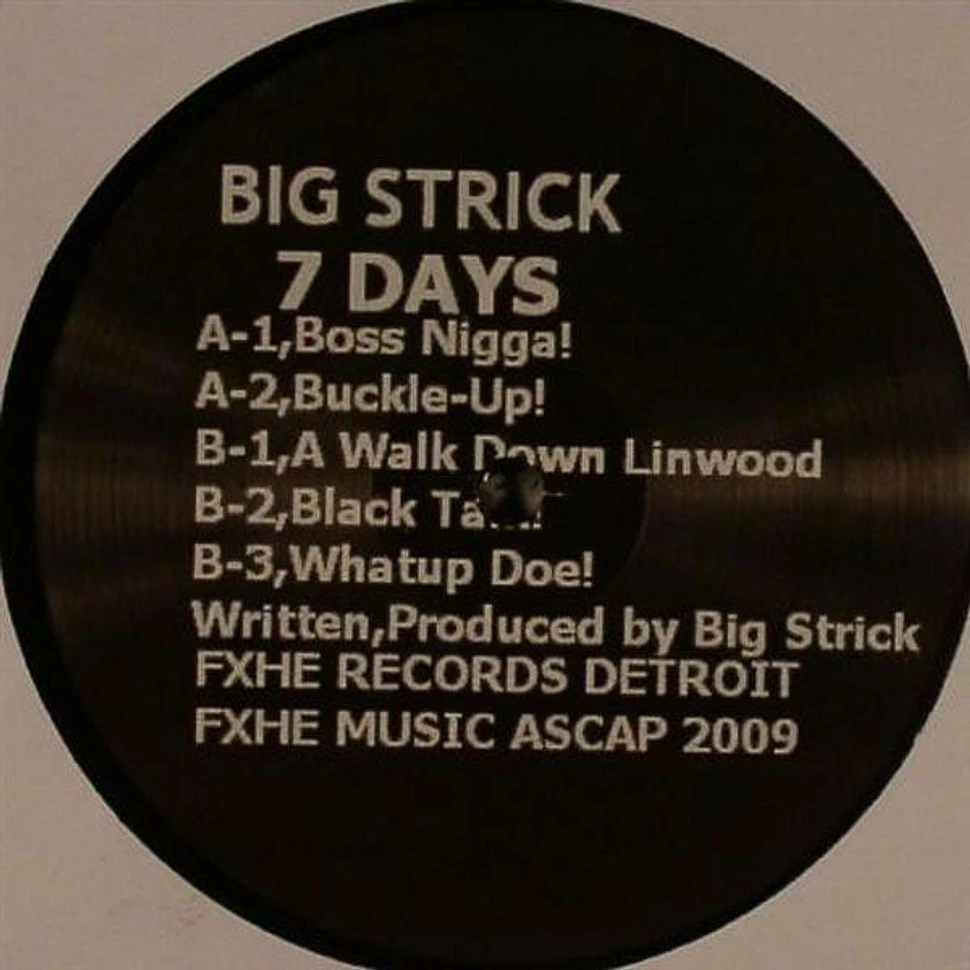 Big Strick - 7 Days