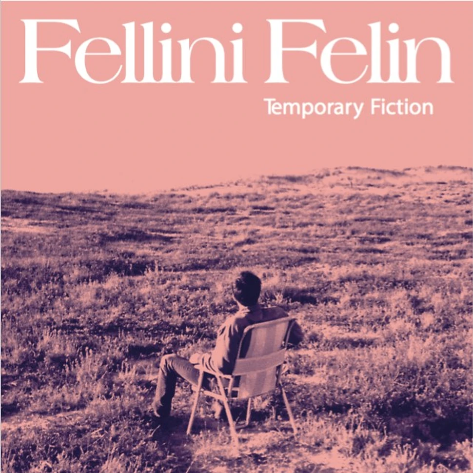 Fellini Felin - Temporary Fiction EP
