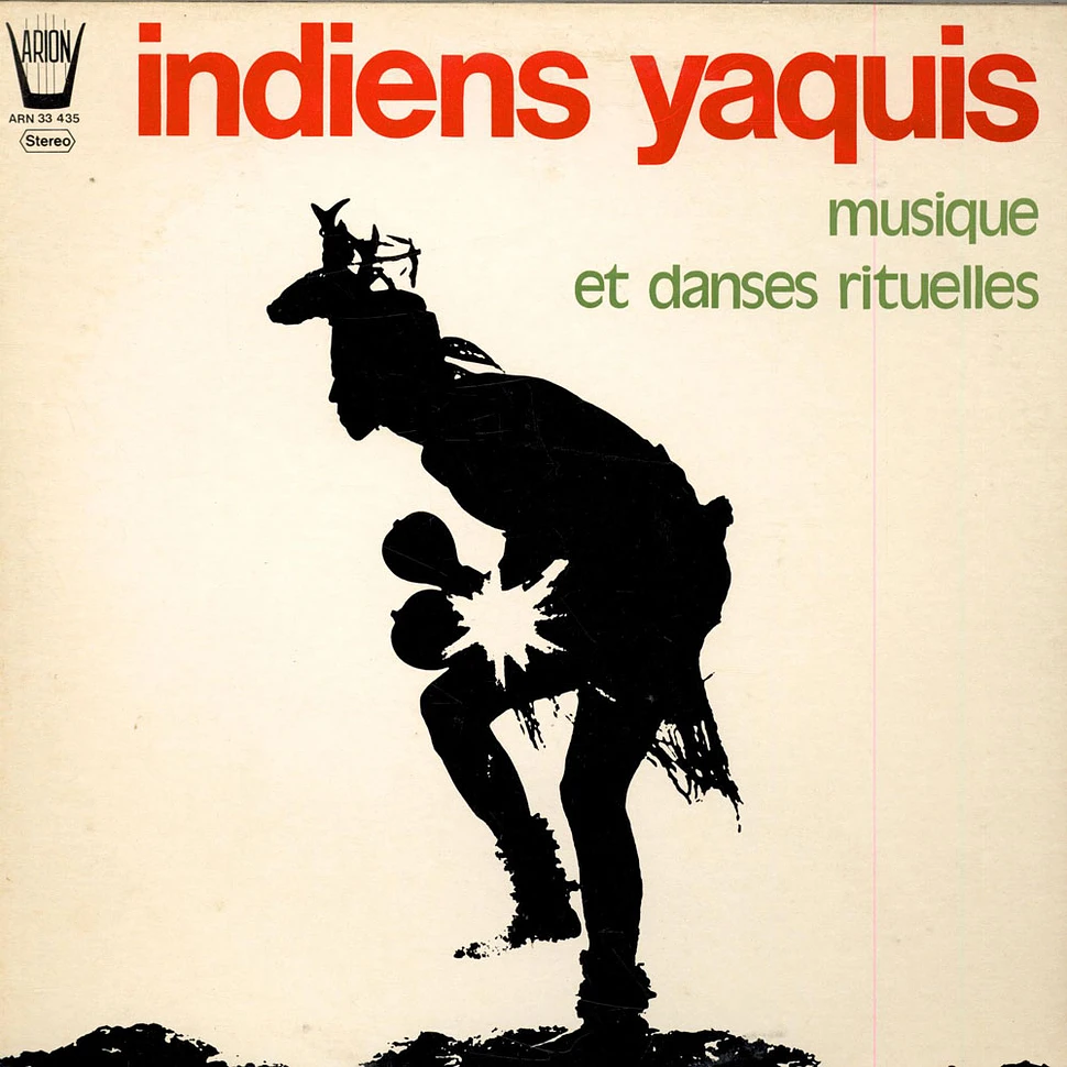 Yaqui - Musique Et Danses Rituelles