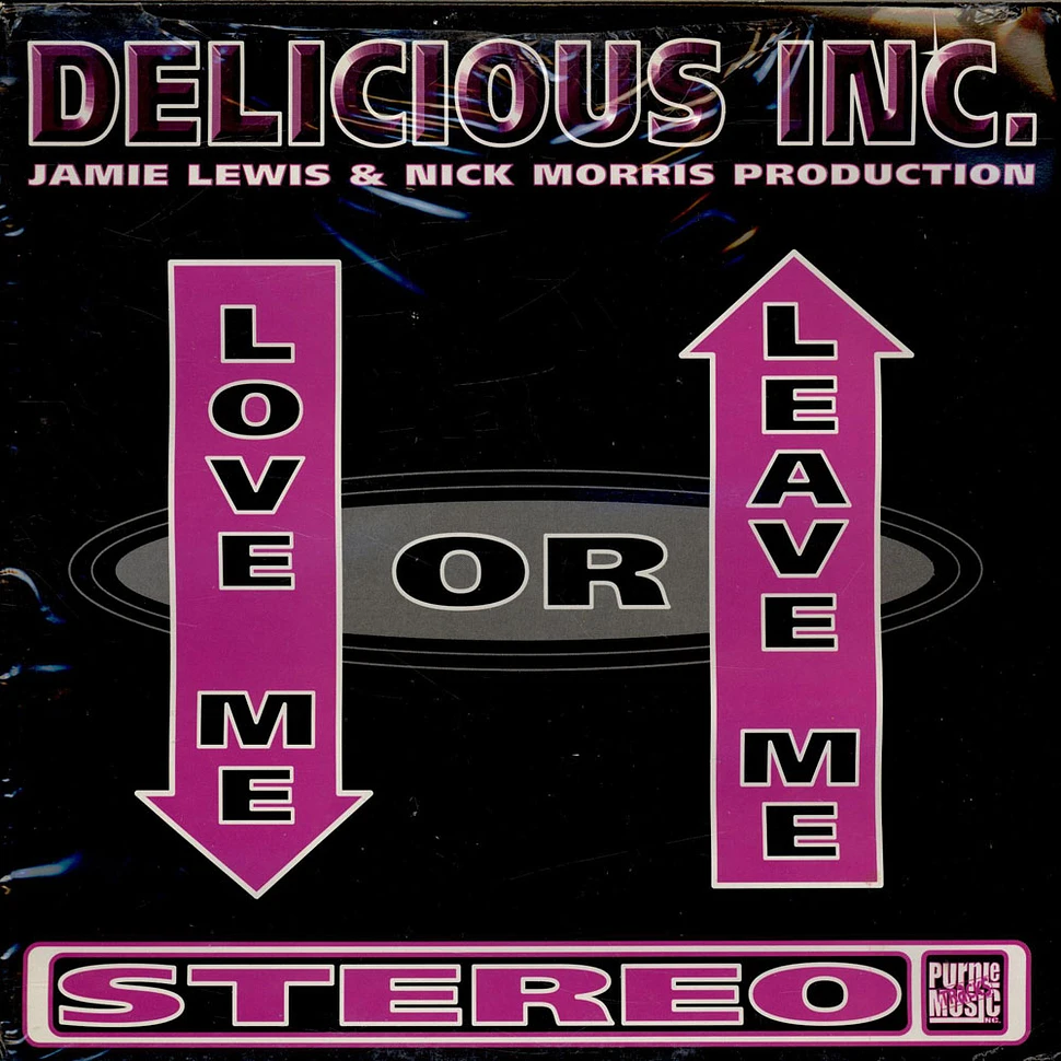 Delicious Inc. - Love Me Or Leave Me