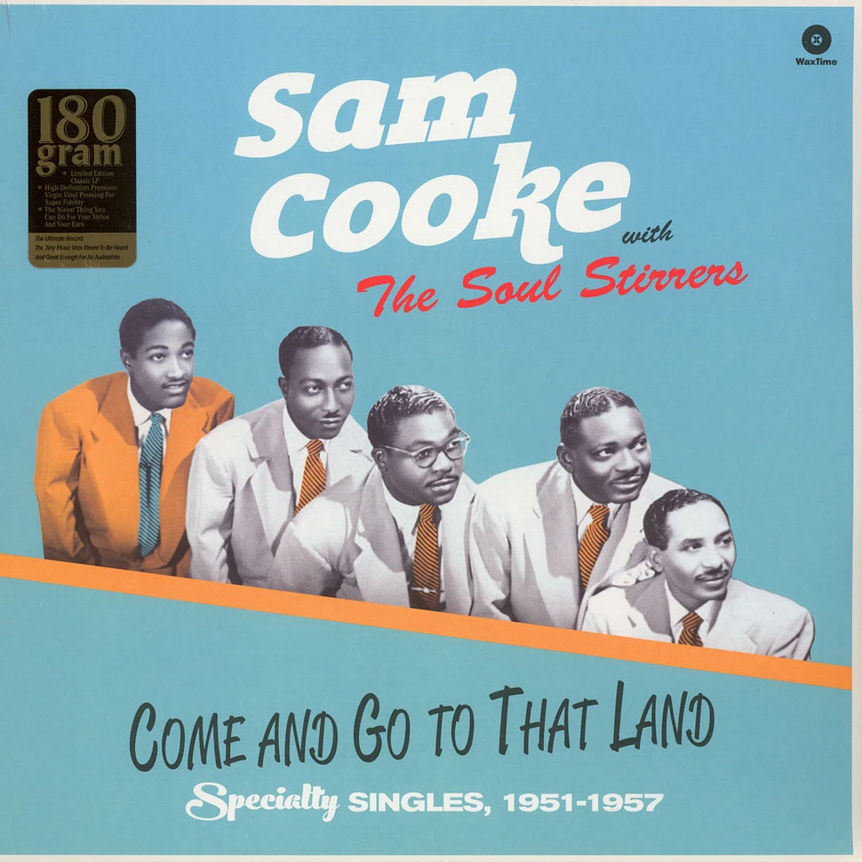 Sam Cooke With The Soul Stirrers - Come And Go To That Land