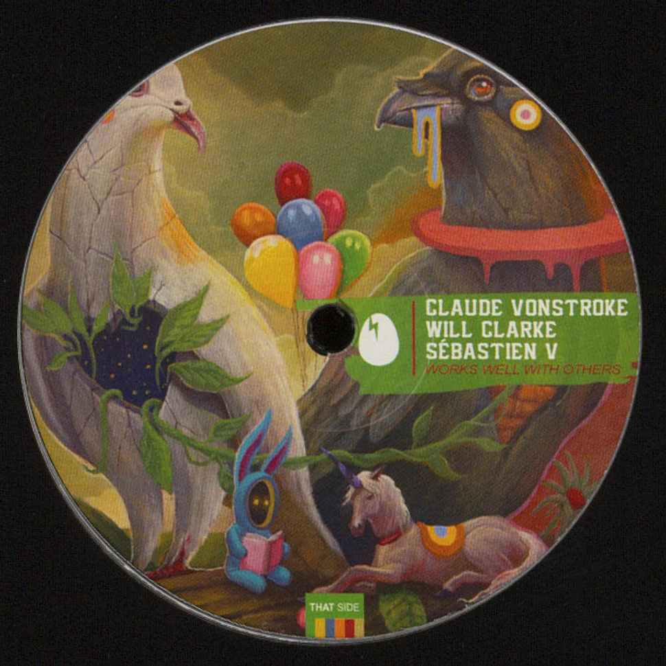 Claude Von Stroke, Will Clarke & Sebastien V - Works Well With Others EP