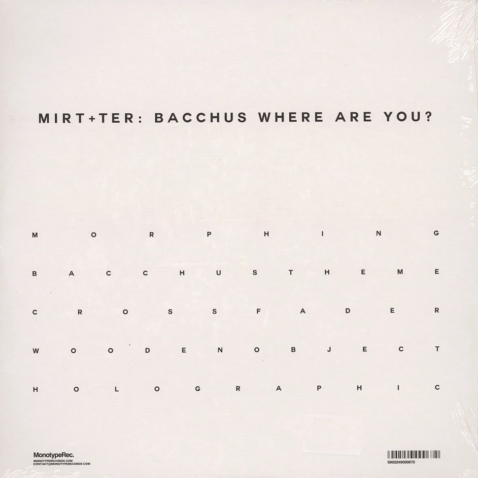 Mirt / Ter - Bacchus Where Are You?