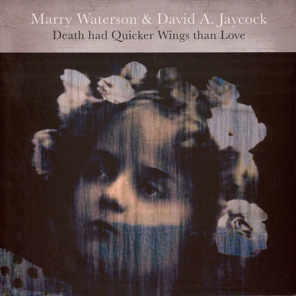 Marry Waterson & David A. Jaycock - Death Had Quicker Wings Than Love