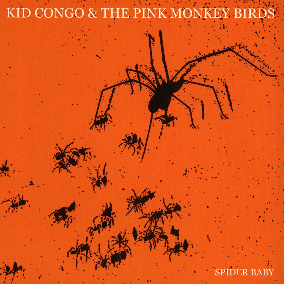 Kid Congo & The Pink Monkey Birds - Spider Baby / Apple In The Razor Blade