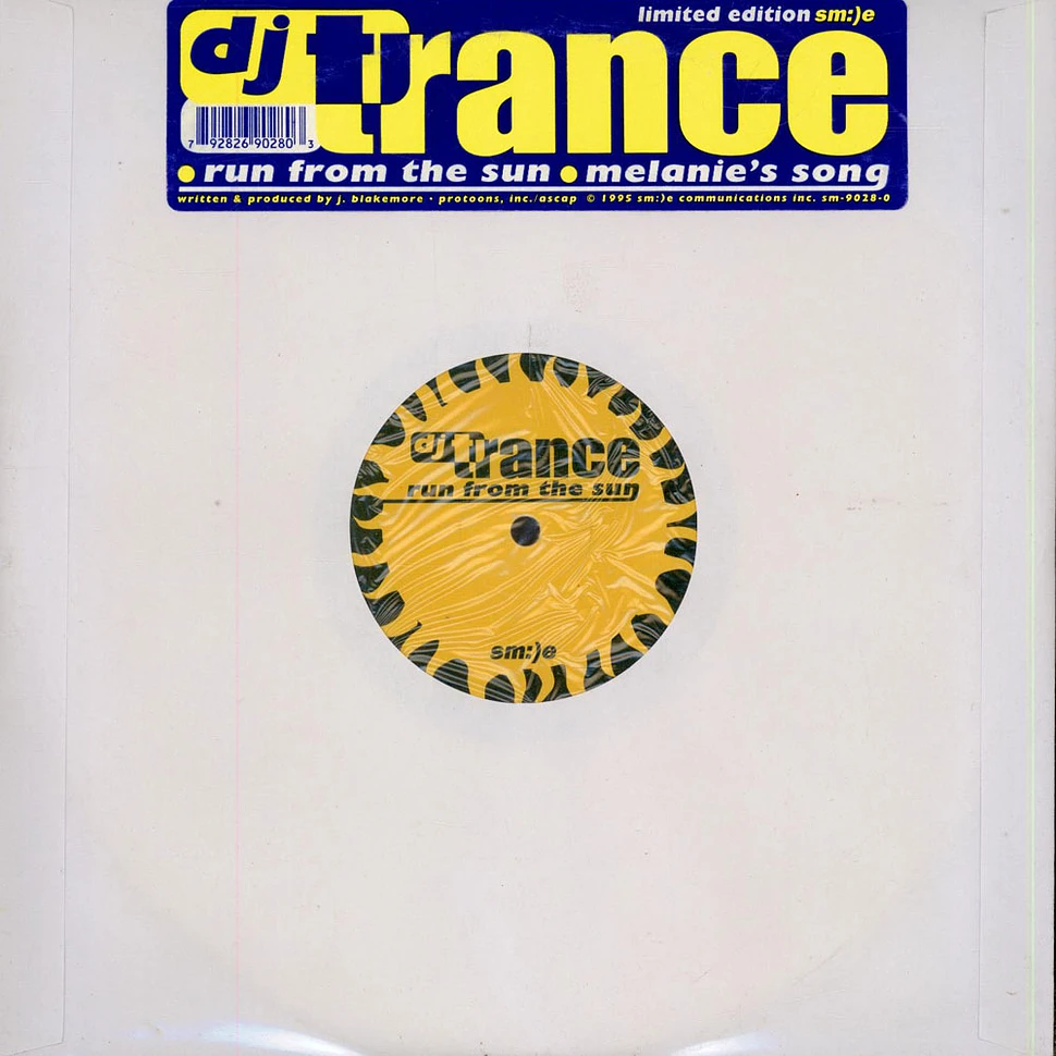 DJ Trance - Run From The Sun / Melanie's Song