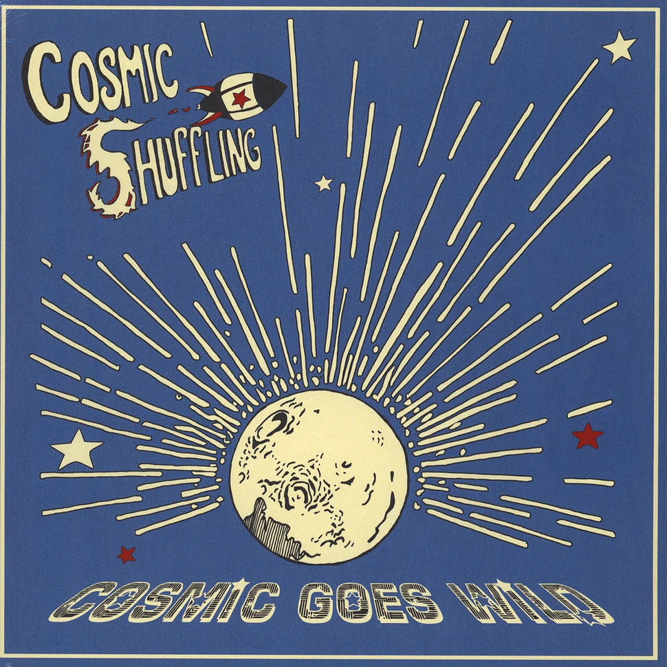 Cosmic Shuffling - Cosmic Goes Wild