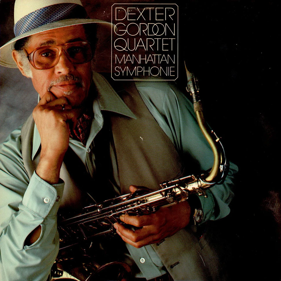 Dexter Gordon Quartet - Manhattan Symphonie