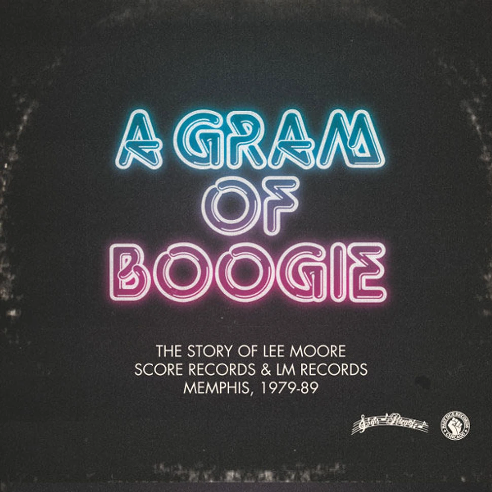 Lee Moore - A Gram Of Boogie (The Story Of Lee Moore / Score Records & LM Records)