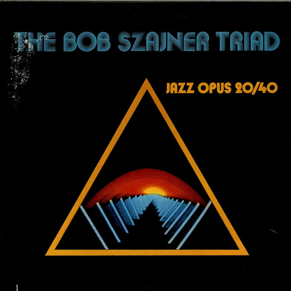 Bob Szajner Triad - Jazz Opus 20/40