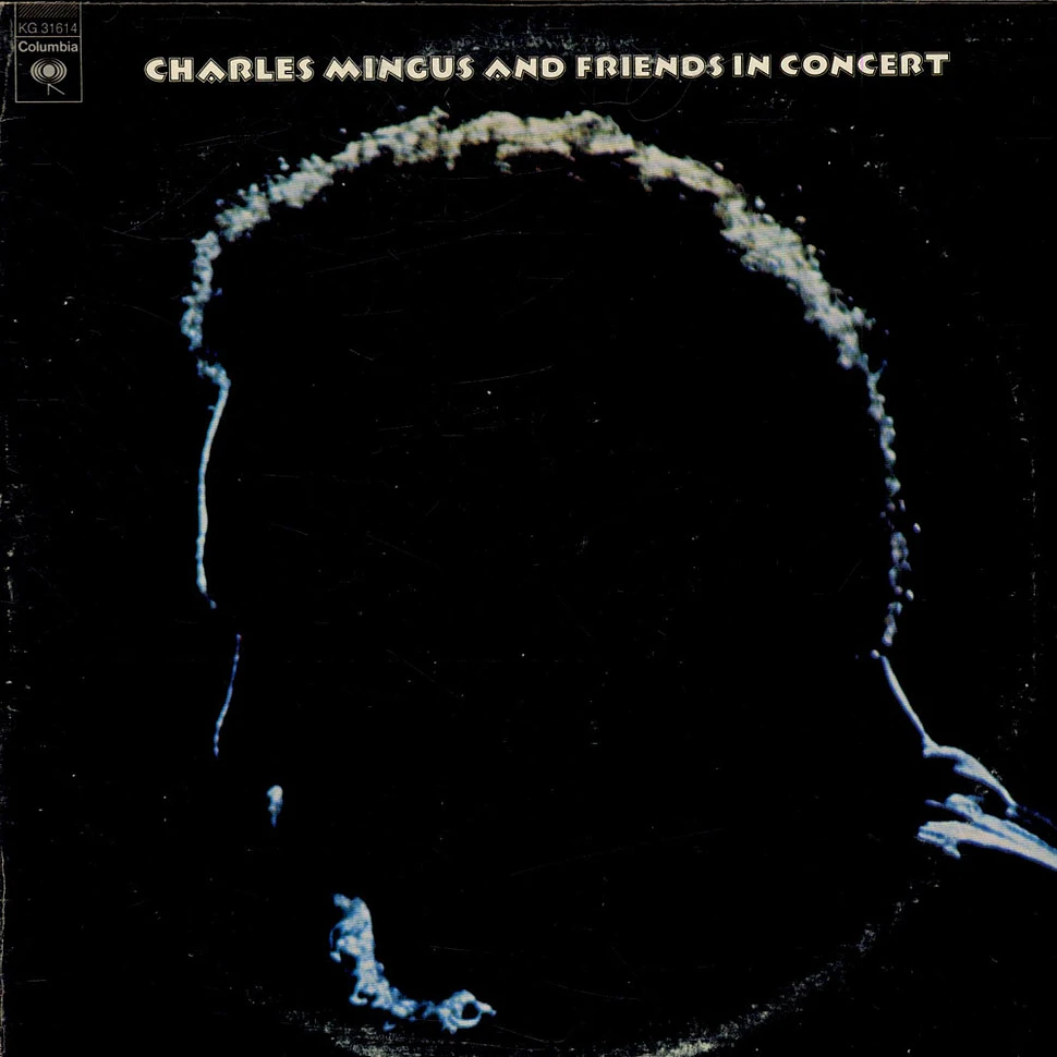 Charles Mingus - Charles Mingus and Friends In Concert