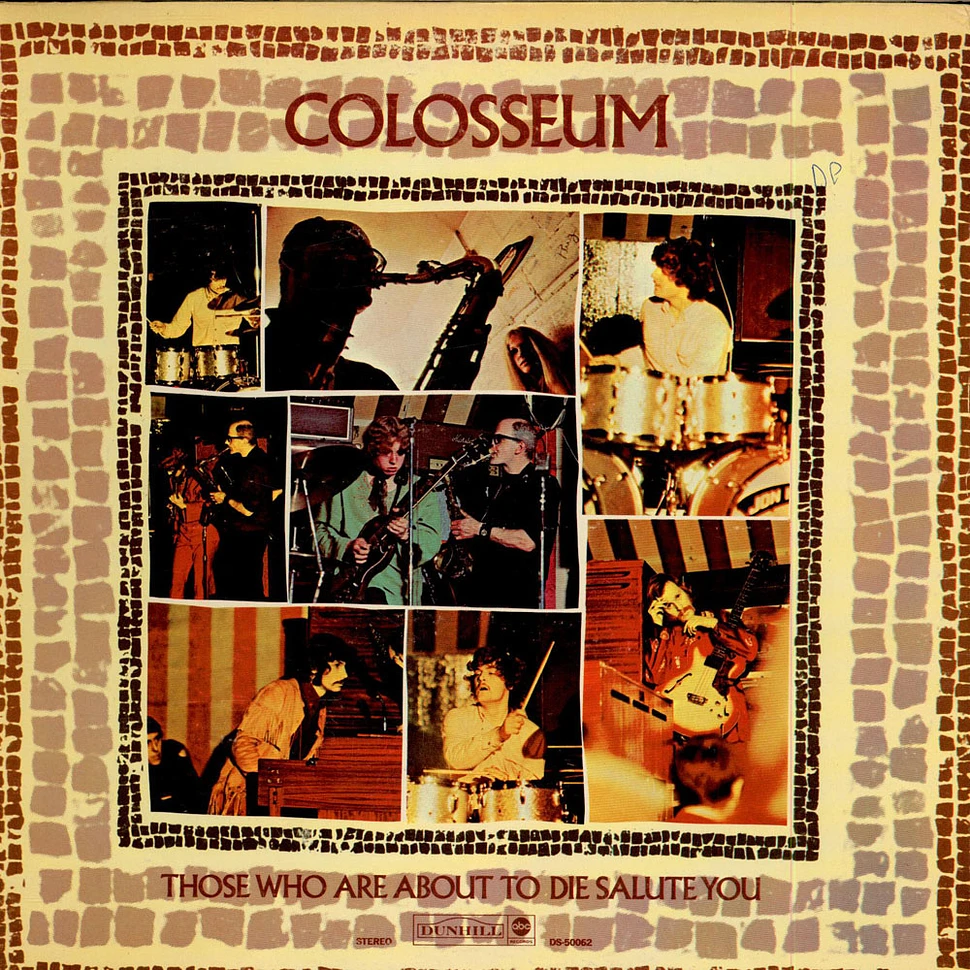 Colosseum - Those Who Are About To Die, Salute You
