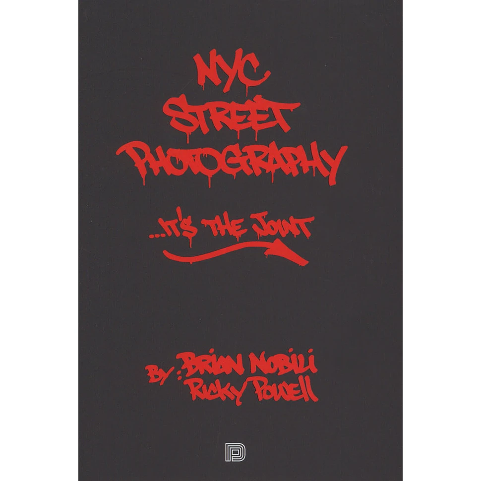 Ricky Powell & Brian Nobili - NYC Street Photography - It's The Joint