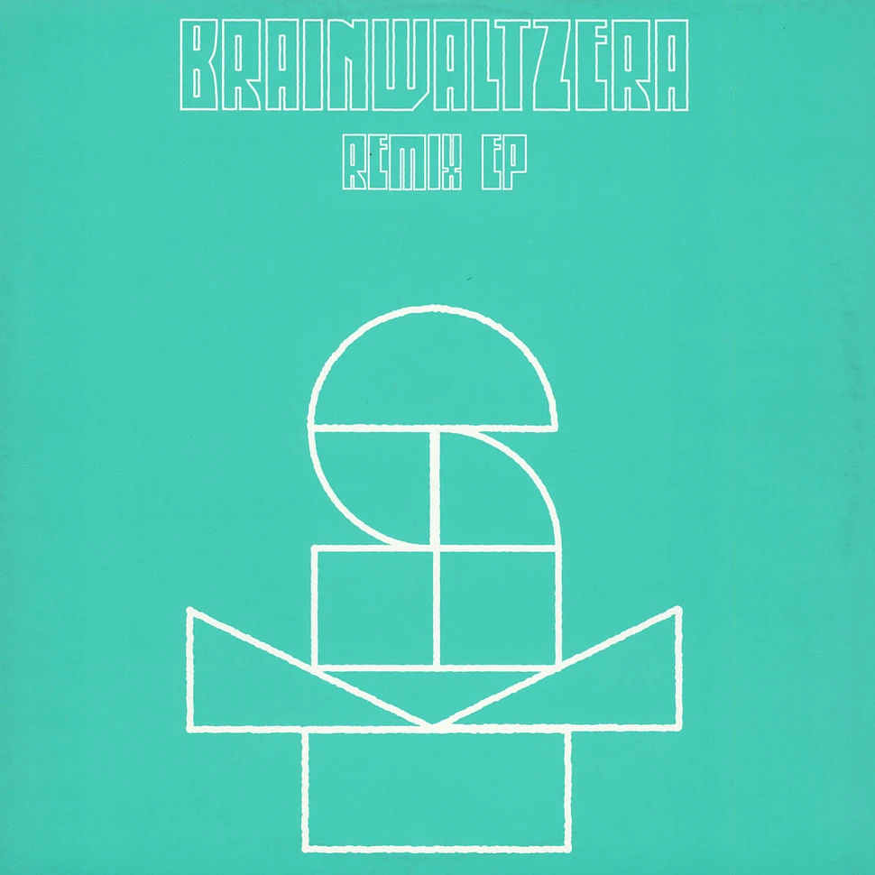 Brainwaltzera - Remix EP