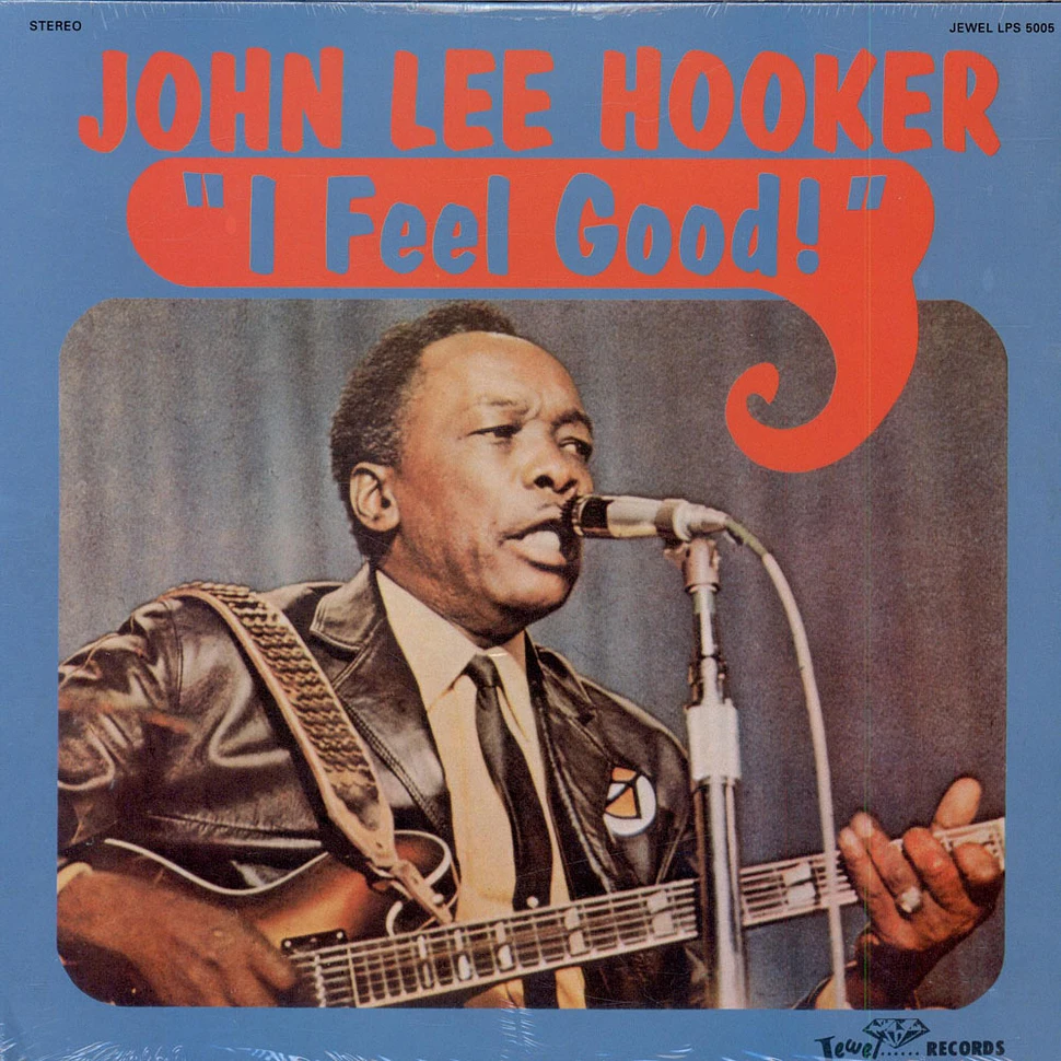 John Lee Hooker - I Feel Good!