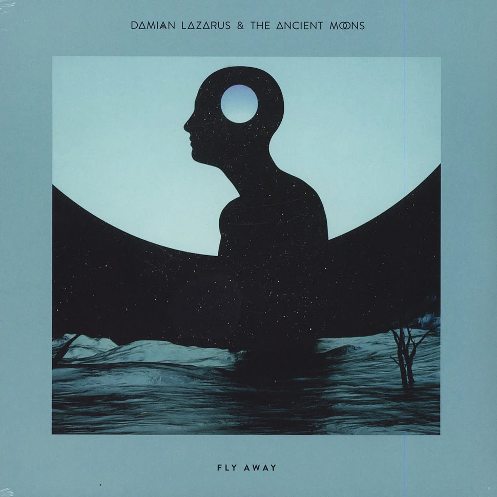Damian Lazarus & The Ancient Moons - Fly Away