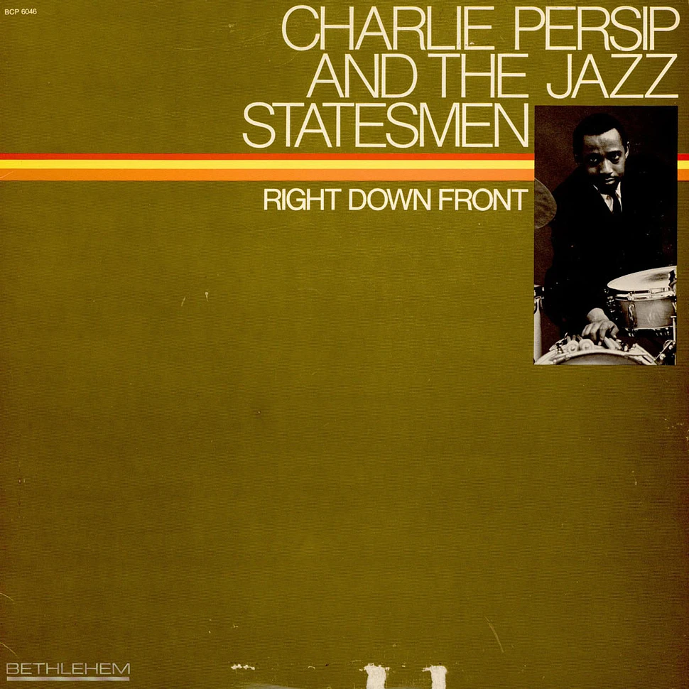 Charlie Persip's Jazz Statesmen - Right Down Front