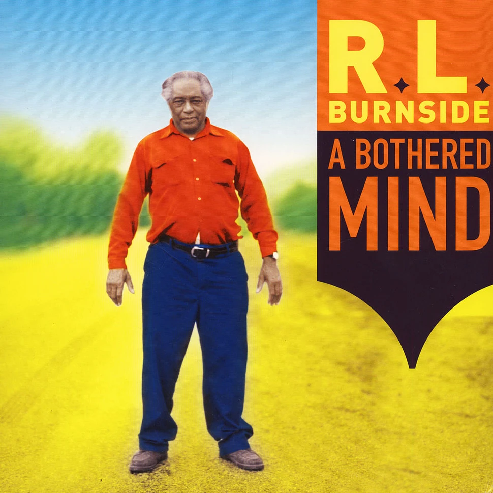 R.L. Burnside - A Bothered Mind