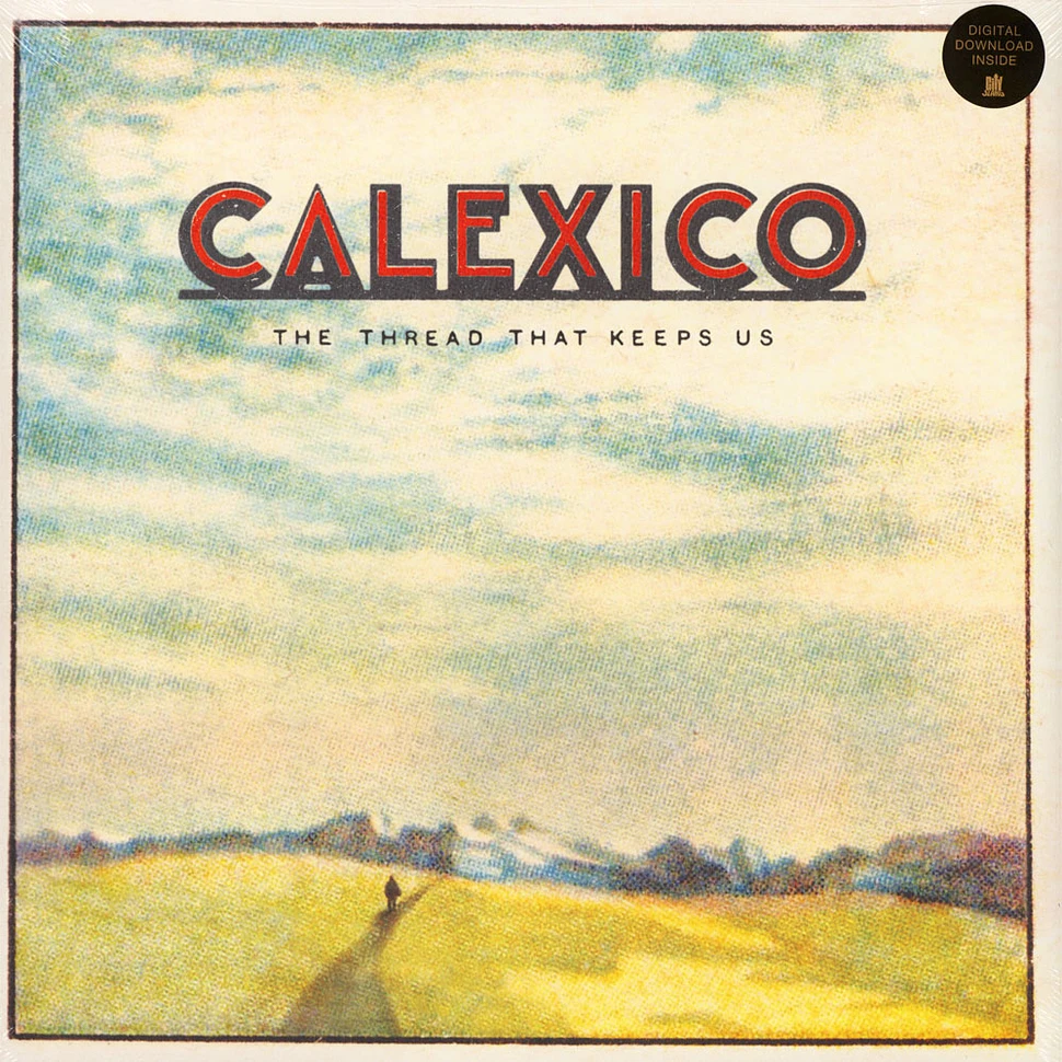 Calexico - The Thread That Keeps Us